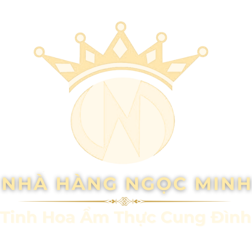 Nhà hàng Ngọc Minh – Ẩm thực cung đình